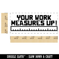 Your Work Measures Up Ruler Teacher Student School Self-Inking Portable Pocket Stamp 1-1/2" Ink Stamper