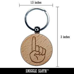 Hand Holding Up One Finger Pointing Engraved Wood Round Keychain Tag Charm