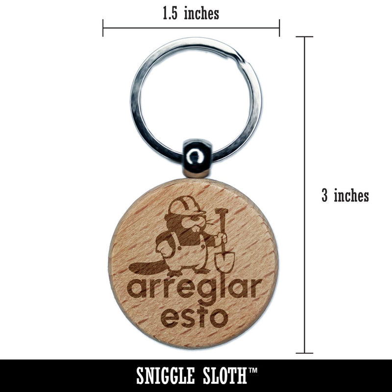 Arreglar Esto Fix This Beaver Spanish Class School Engraved Wood Round Keychain Tag Charm