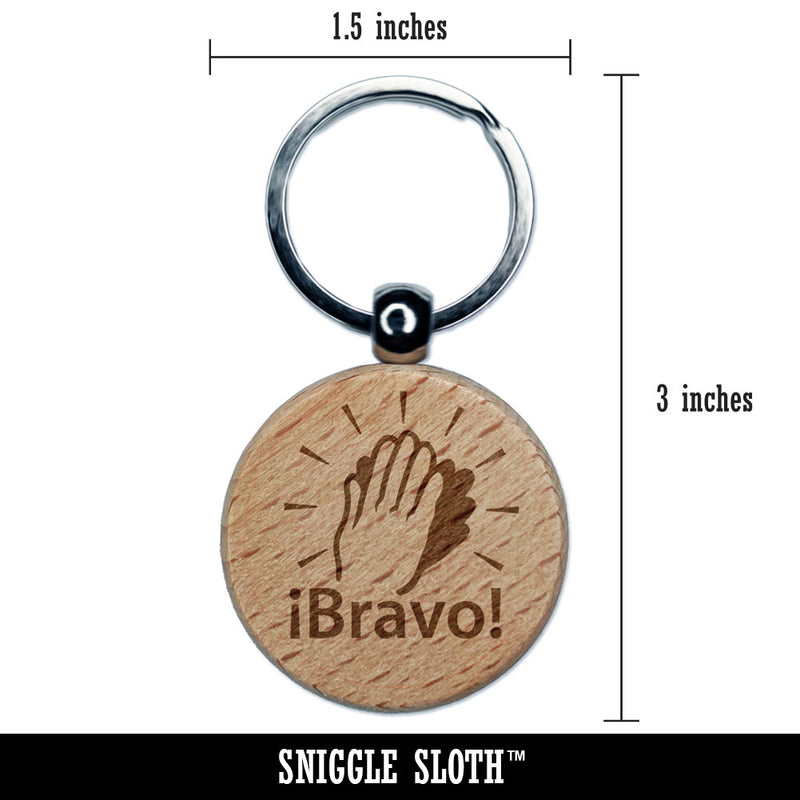 Bravo Clapping Hands Happy Celebration Spanish Engraved Wood Round Keychain Tag Charm