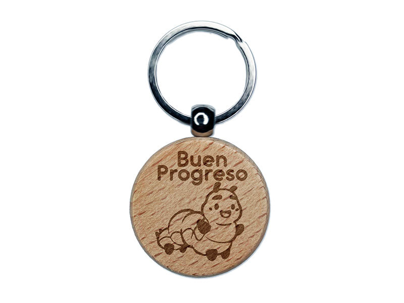 Buen Progresso Spanish Caterpillar Good Progress Engraved Wood Round Keychain Tag Charm