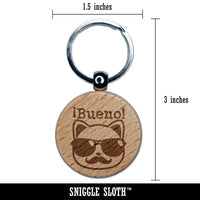 Bueno Cat Sunglasses Spanish Teacher Class School Compliment Engraved Wood Round Keychain Tag Charm