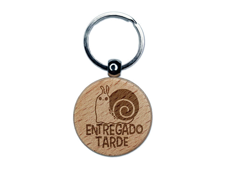 Entregado Tarde Late Work Snail Spanish Class School Engraved Wood Round Keychain Tag Charm