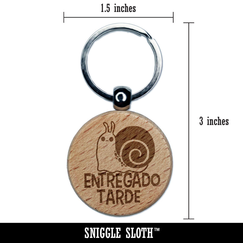 Entregado Tarde Late Work Snail Spanish Class School Engraved Wood Round Keychain Tag Charm