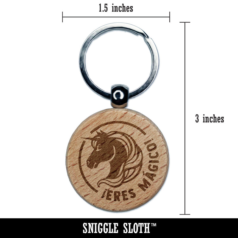 Eres Magico Magical Unicorn Spanish Compliment Engraved Wood Round Keychain Tag Charm