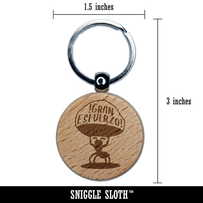 Gran Esfuerzo Great Effort Spanish Ant School Strong Engraved Wood Round Keychain Tag Charm
