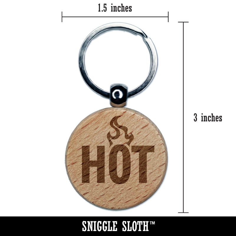 Hot Warning Fire Danger Hazard Engraved Wood Round Keychain Tag Charm