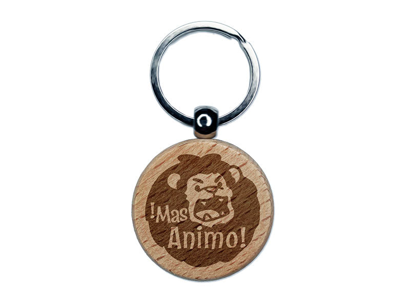 Mas Animo Lion Spanish Encouragement Engraved Wood Round Keychain Tag Charm