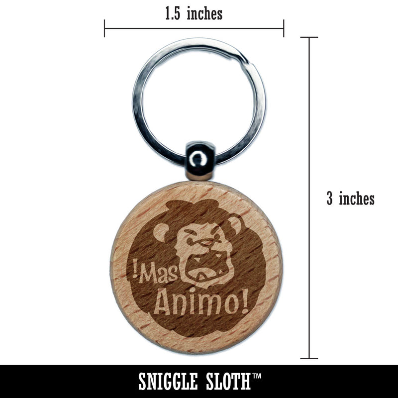 Mas Animo Lion Spanish Encouragement Engraved Wood Round Keychain Tag Charm