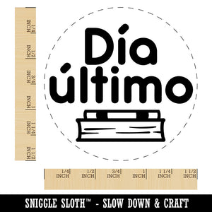 Dia Ultimo Spanish Last Day School Teacher Stamp Self-Inking Rubber Stamp for Stamping Ink Stamper Crafting Planners