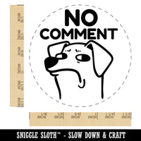 No Comment Bombastic Side Eye Dog Self-Inking Rubber Stamp for Stamping Ink Stamper Crafting Planners
