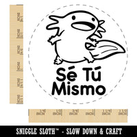 Se Tu Mismo Axolotl Spanish Be Yourself Teacher Stamp Self-Inking Rubber Stamp for Stamping Ink Stamper