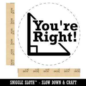 You're Right Triangle Angle Geometry Math Funny Self-Inking Rubber Stamp for Stamping Ink Stamper Crafting Planners