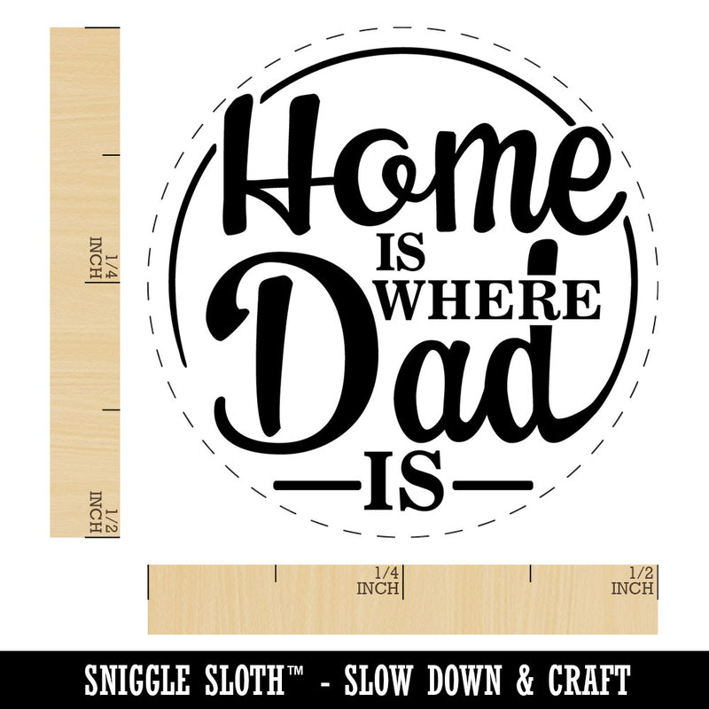 Home Is Where Dad Is Father's Day With Fun Font Self-Inking Rubber Stamp