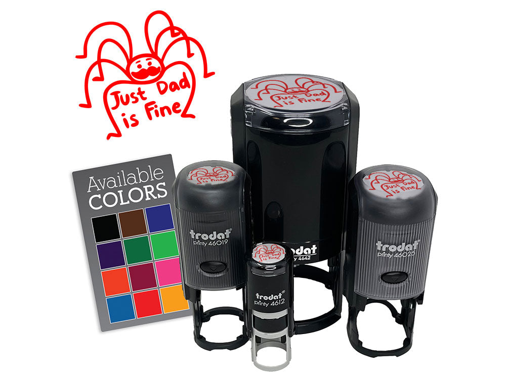 Just Dad Is Fine Daddy Long Legs Cellar Spider Harvestman Self-Inking Rubber Stamp for Stamping Ink Stamper