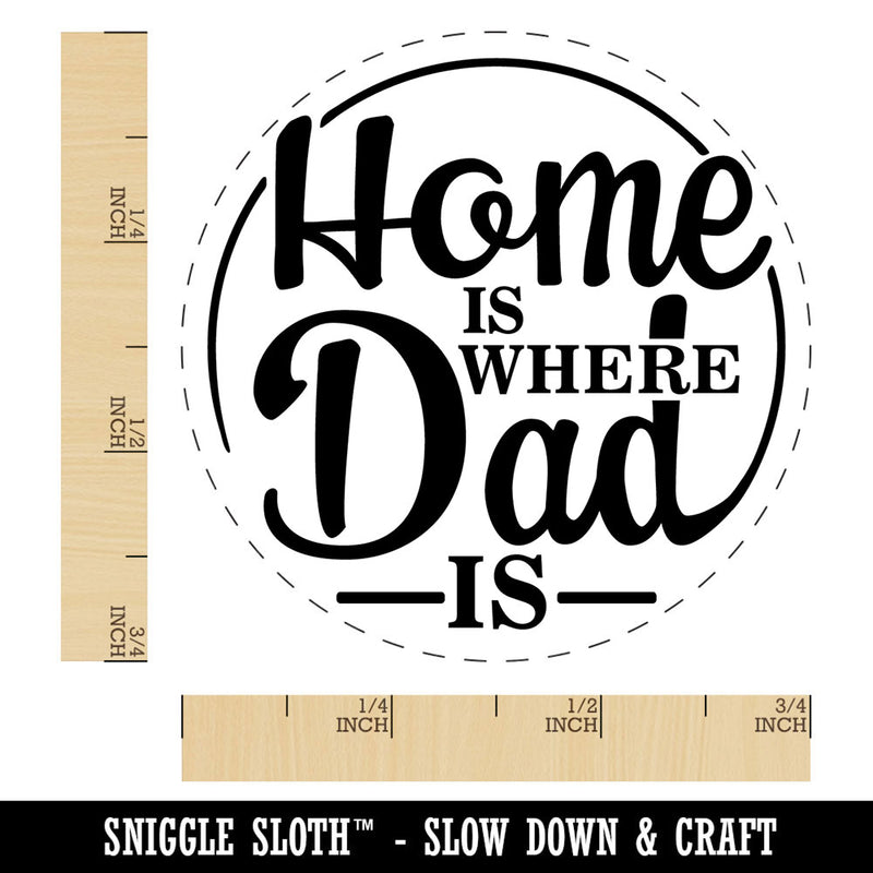 Home Is Where Dad Is Father's Day With Fun Font Self-Inking Rubber Stamp