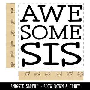 Awesome Sis Sister Fun Text Self-Inking Rubber Stamp Ink Stamper