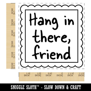 Hang in There Friend Scalloped Border Self-Inking Rubber Stamp Ink Stamper