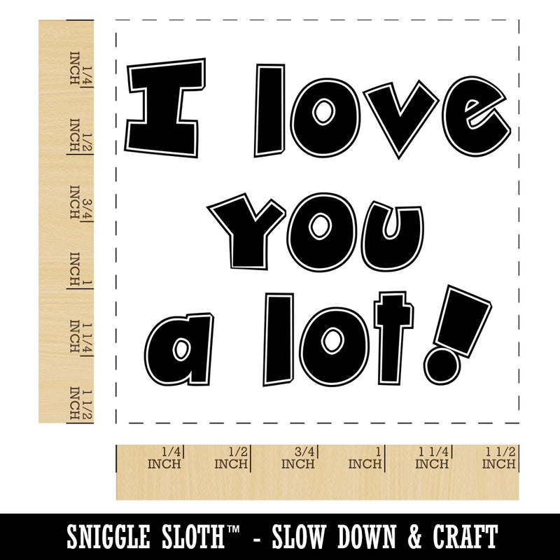 I Love You A Lot Fun Text Self-Inking Rubber Stamp Ink Stamper