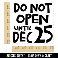 Do Not Open Until Dec 25 Christmas Self-Inking Rubber Stamp Ink Stamper