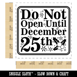 Do Not Open Until December 25th Christmas Warning Self-Inking Rubber Stamp Ink Stamper