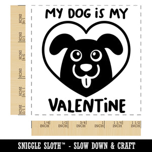 My Dog is My Valentine Self-Inking Rubber Stamp Ink Stamper