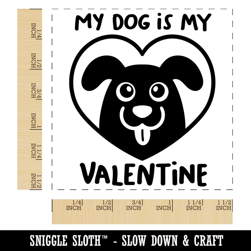 My Dog is My Valentine Self-Inking Rubber Stamp Ink Stamper
