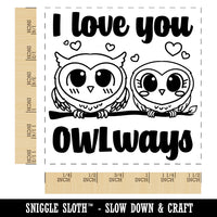 I Love You OWLways Always Owl Couple Anniversary Self-Inking Rubber Stamp Ink Stamper
