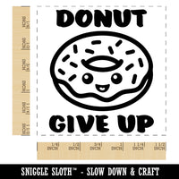 Donut Do Not Give Up Teacher School Recognition Self-Inking Rubber Stamp Ink Stamper