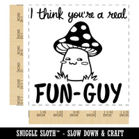 I Think You're a Fun-Guy Fungi Motivational Quote Mushroom Pun Self-Inking Rubber Stamp Ink Stamper