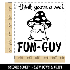 I Think You're a Fun-Guy Fungi Motivational Quote Mushroom Pun Self-Inking Rubber Stamp Ink Stamper