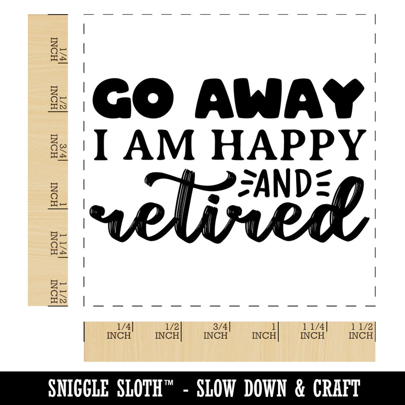 Go Away I am Happy and Retired Self-Inking Rubber Stamp Ink Stamper