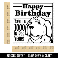 Happy Birthday You're Like 1000 In Dog Years Funny Self-Inking Rubber Stamp Ink Stamper