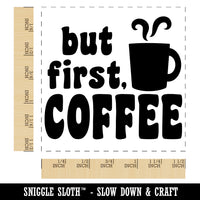 But First Coffee Steaming Mug Self-Inking Rubber Stamp Ink Stamper