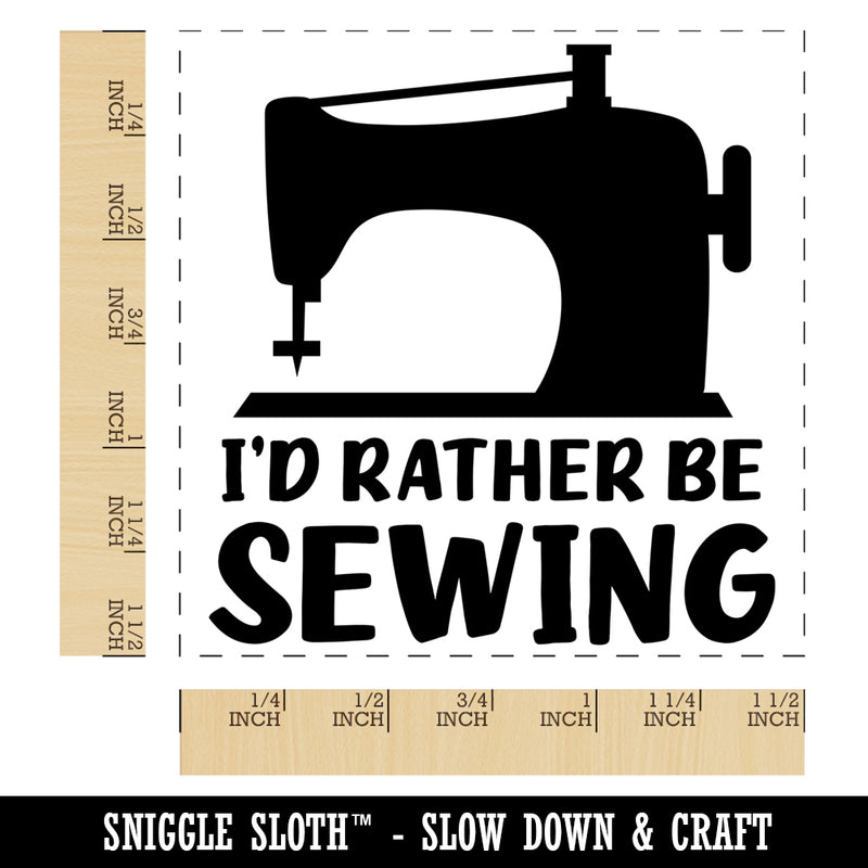 I'd Rather Be Sewing Self-Inking Rubber Stamp Ink Stamper