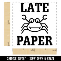 Late Paper Crab Teacher Motivation Self-Inking Rubber Stamp Ink Stamper