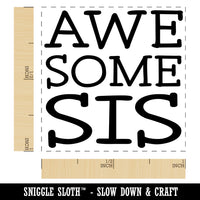 Awesome Sis Sister Fun Text Self-Inking Rubber Stamp Ink Stamper