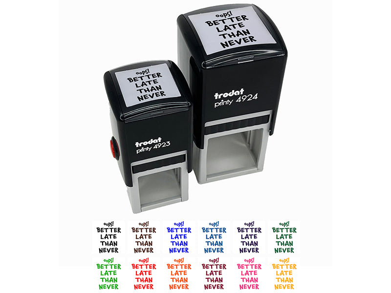 Oops Better Late Than Never Belated Cute Text Self-Inking Rubber Stamp Ink Stamper