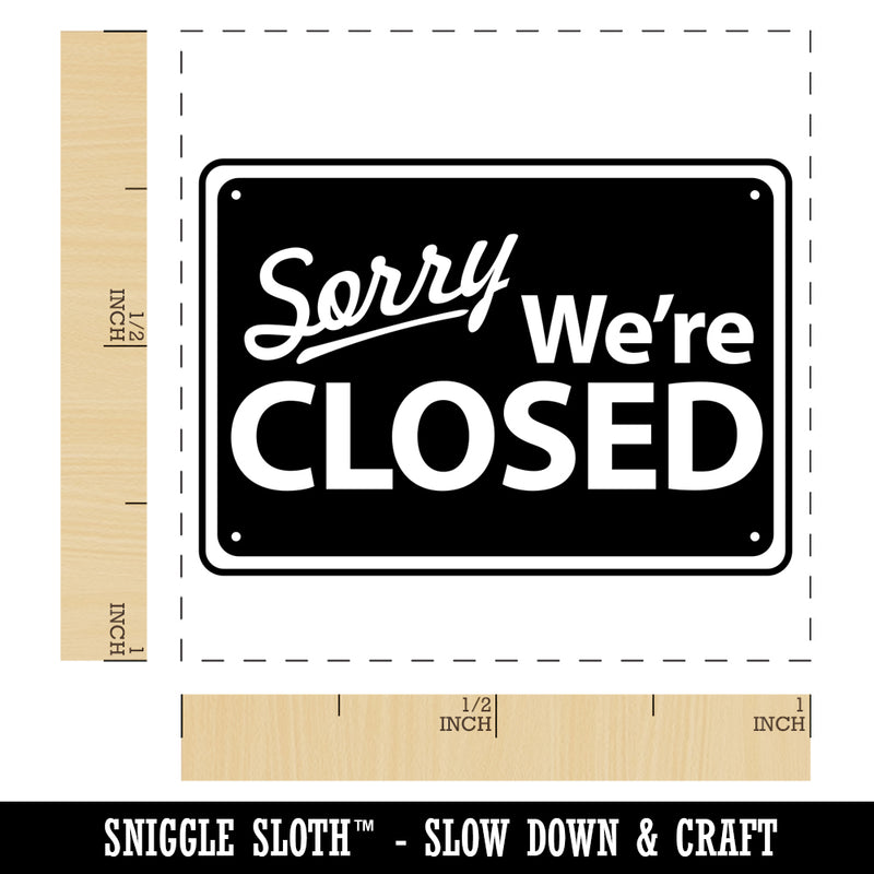 Sorry We're Closed Sign Self-Inking Rubber Stamp Ink Stamper