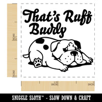 That's Ruff Buddy Sad Dog Self-Inking Rubber Stamp Ink Stamper