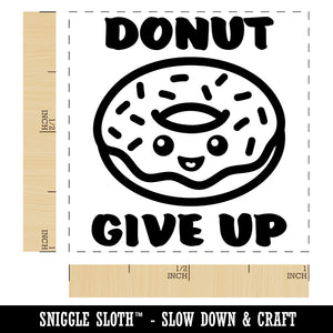 Donut Do Not Give Up Teacher School Recognition Self-Inking Rubber Stamp Ink Stamper