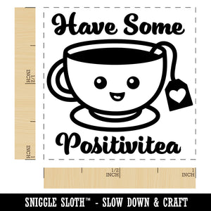 Have Some Positivitea Positivity Self-Inking Rubber Stamp Ink Stamper