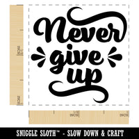 Never Give Up Motivational Self-Inking Rubber Stamp Ink Stamper