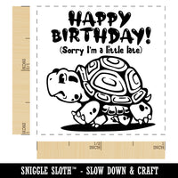 Happy Birthday Late Turtle Self-Inking Rubber Stamp Ink Stamper