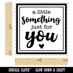 A Little Something Just For You Self-Inking Rubber Stamp Ink Stamper
