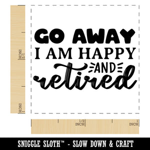 Go Away I am Happy and Retired Self-Inking Rubber Stamp Ink Stamper