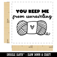 You Keep Me From Unraveling Skein of Yarn Crocheting Knitting Pun Self-Inking Rubber Stamp Ink Stamper