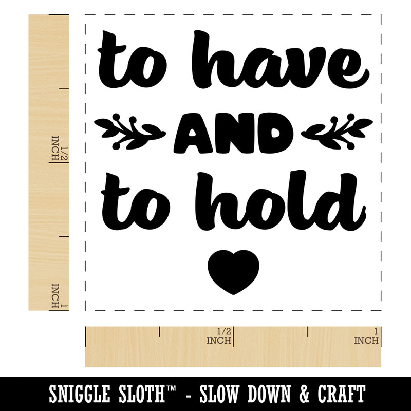 To Have and To Hold Wedding Love Self-Inking Rubber Stamp Ink Stamper