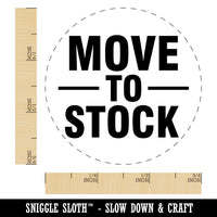 Move To Stock Inventory Management Manufacturing Label Rubber Stamp for Stamping