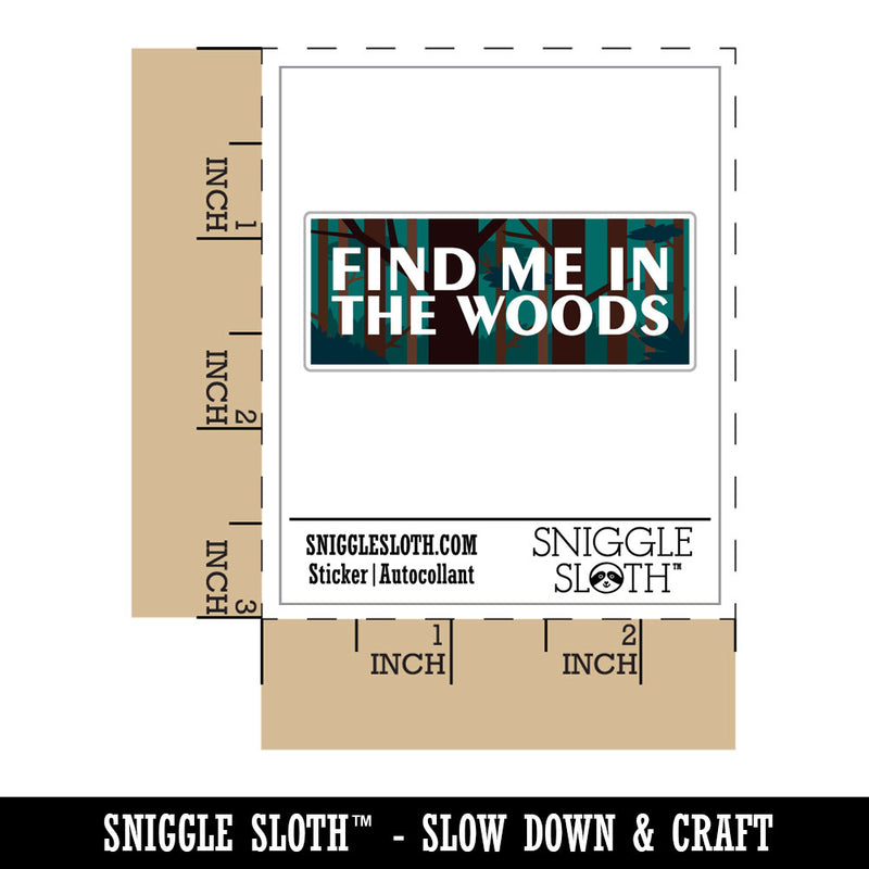 Find Me In The Woods Nature Hiking Camping Waterproof Vinyl Phone Tablet Laptop Water Bottle Car Window Bumper Decal Sticker Set - 5 Pack